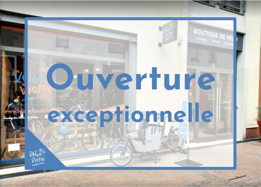 Ouverture exceptionnelle