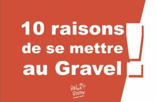 10 raisons de se mettre au gravel !